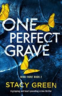 One Perfect Grave: A gripping and heart-pounding crime thriller