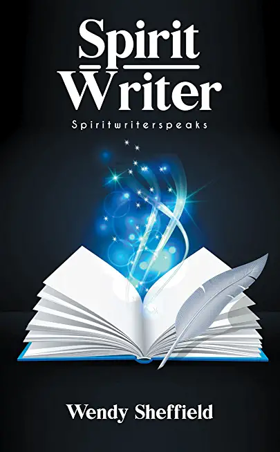 Spirit Writer: Spiritwriterspeaks