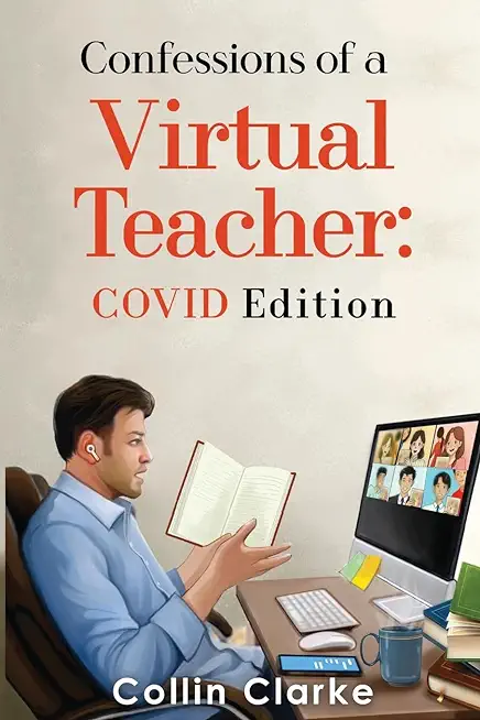 Confessions of a Virtual Teacher: COVID Edition