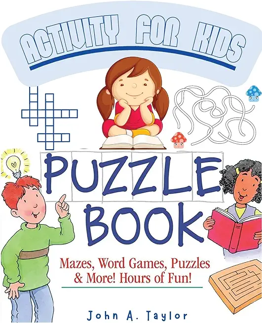 The Puzzle Activity Book for Kids: Practice Fundamental Skills Like Reading, Counting, and Enhancing Creativity