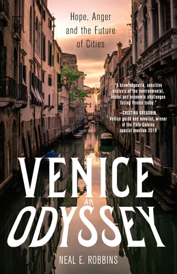 Venice, an Odyssey: Hope and Anger in the Iconic City