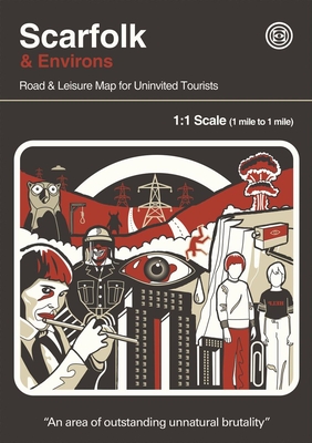 Scarfolk & Environs: Road & Leisure Map for Uninvited Tourists