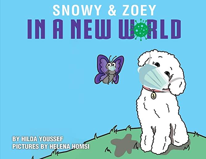Snowy & Zoey In A New World