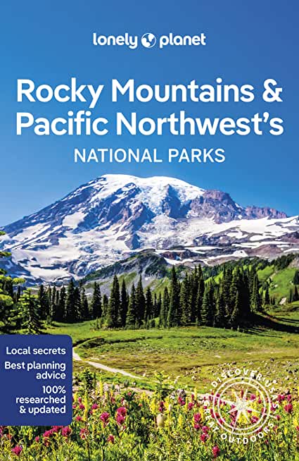 Lonely Planet Rocky Mountains & Pacific Northwest's National Parks 1