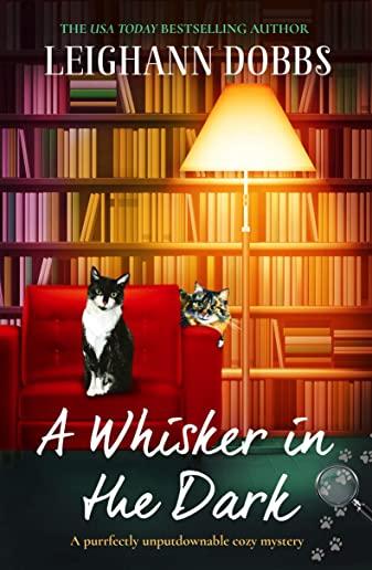 A Whisker in the Dark: A purrfectly unputdownable cozy mystery