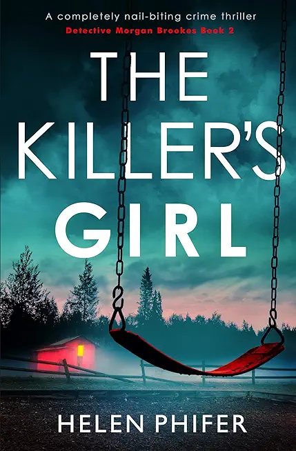 The Killer's Girl: A completely nail-biting crime thriller