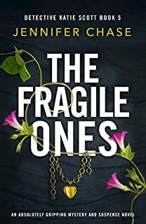 The Fragile Ones: An absolutely gripping mystery and suspense novel