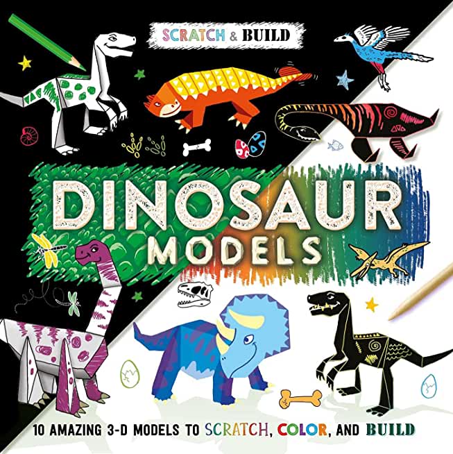 Scratch & Build: Dinosaur Models: Scratch Art Activity Book