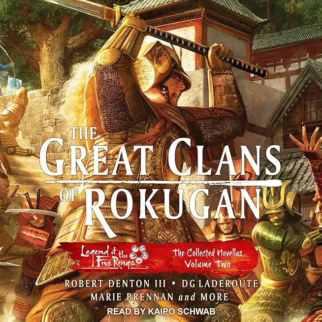 The Great Clans of Rokugan: Legend of the Five Rings: The Collected Novellas Volume 2