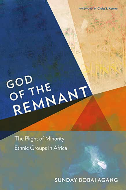 God of the Remnant: The Plight of Minority Ethnic Groups in Africa