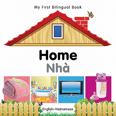 My First Bilingual Book-Home (English-Vietnamese)
