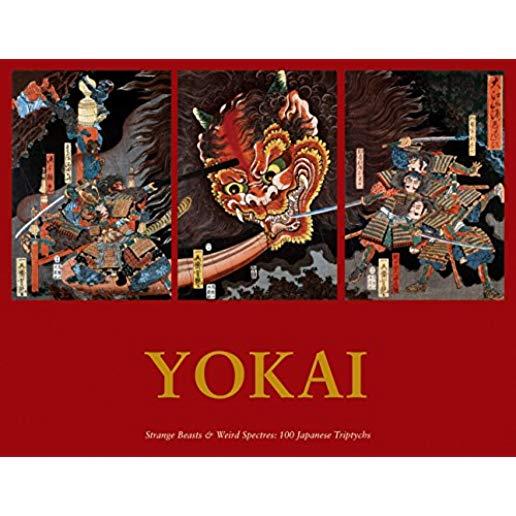 Yokai: Strange Beasts & Weird Spectres: 100 Japanese Triptychs