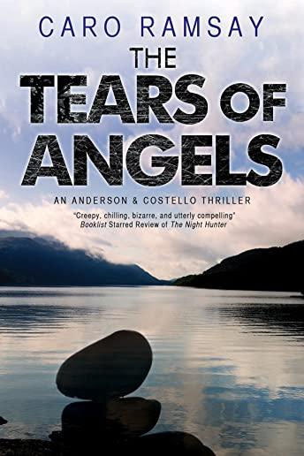 The Tears of Angels: A Scottish Police Procedural