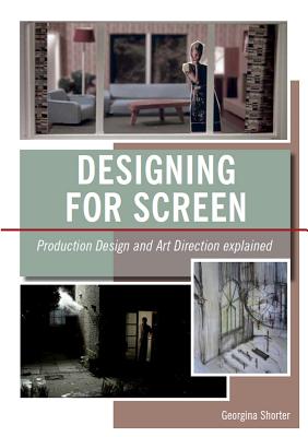 Designing for Screen: Production Design and Art Direct Explained