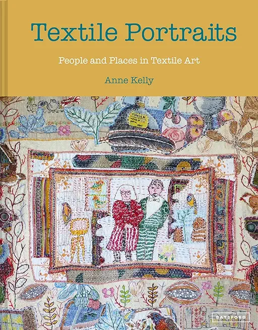 Textile Portraits: People and Places in Textile Art