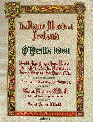 O'Neill's 1001 - The Dance Music of Ireland: Facsimile Edition
