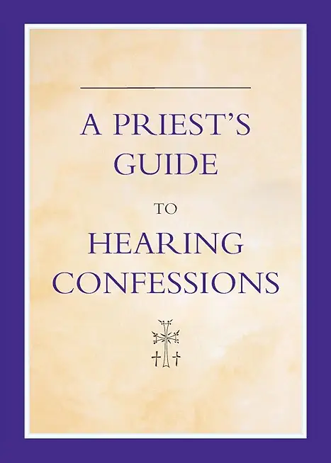 A Priest's Guide to Hearing Confession