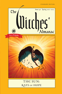 The Witches' Almanac 2021-2022 Standard Edition: The Sun - Rays of Hope
