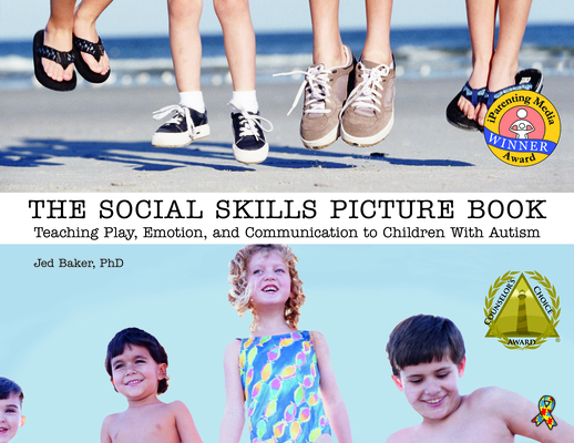 The Social Skills Picture Book: Teaching Communication, Play and Emotion