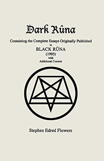 Dark RÃ»na: Containing the Complete Essays Originally Published in Black RÃ»na (1995)