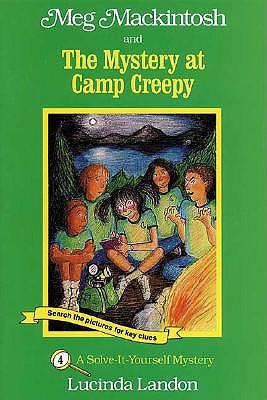 Meg Mackintosh and the Mystery at Camp Creepy - Title #4: A Solve-It-Yourself Mystery