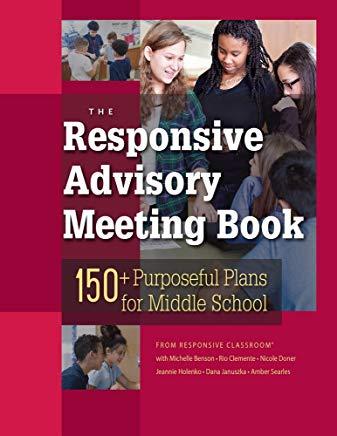 The Responsive Advisory Book: 150] Purposeful Plans for Middle School