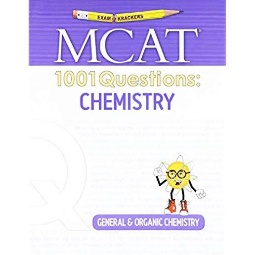 Examkrackers MCAT 1001 Questions: Chemistry: General & Organic Chemistry (1001 Series) (1001 Series) (1001 Series)
