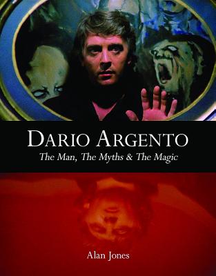 Dario Argento: The Man, the Myths & the Magic