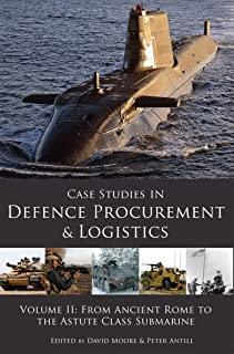 Case Studies in Defence Procurement Volume II
