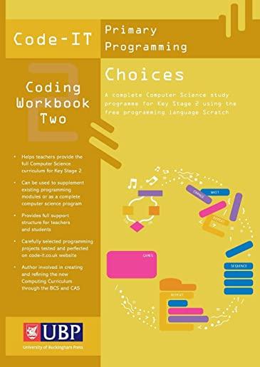 Code-It Workbook 2: Choices in Programming Using Scratch