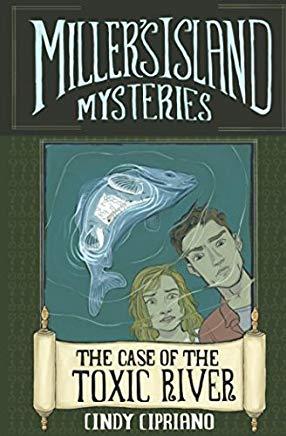 Miller's Island Mysteries 1: The Case of the Toxic River