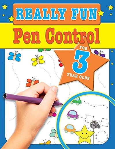 Really Fun Pen Control For 3 Year Olds: Fun & educational motor skill activities for three year old children