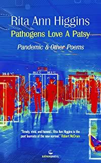 Pathogens Love a Patsy: Pandemic and Other Poems