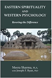 Eastern Spirituality and Western Psychology: Revering the Difference