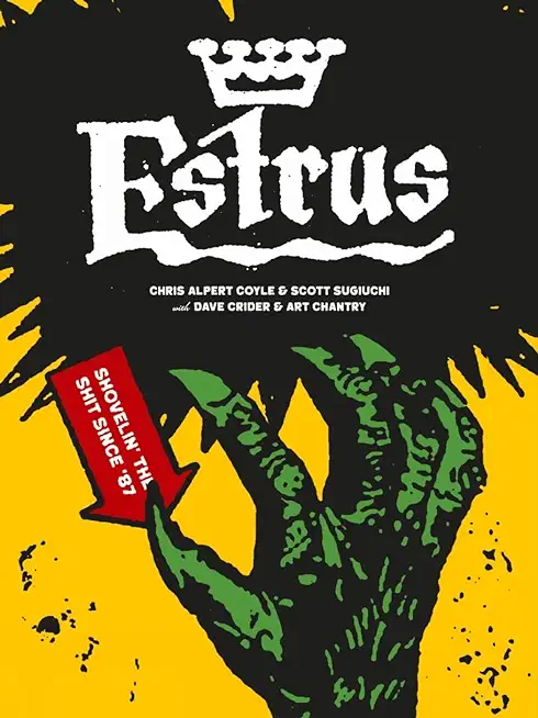 Estrus: Shovelin' the Shit Since '87