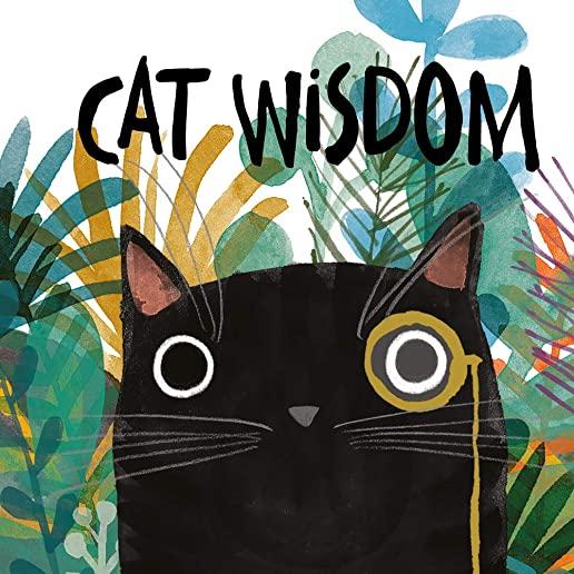 Cat Wisdom: For Those Who Know That Cats Know Best