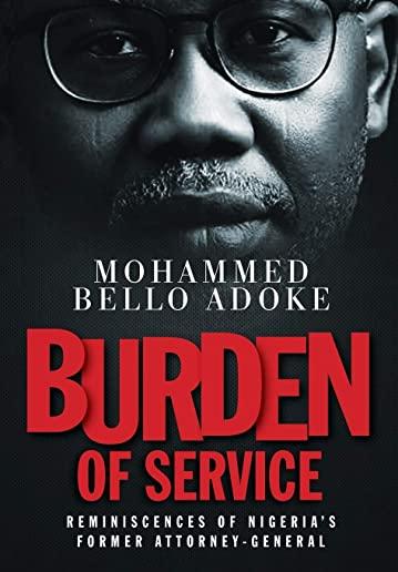 Burden Of Service: Reminiscences of Nigeria's former Attorney-General