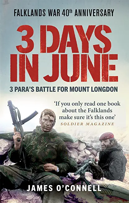 3 Days in June: 3 Para's Battle for Mount Longdon