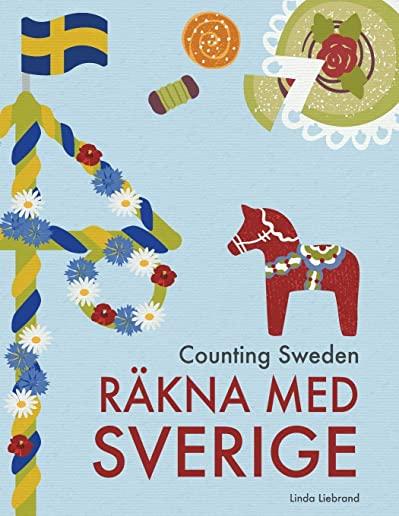Counting Sweden - RÃ¤kna med Sverige: A bilingual counting book with fun facts about Sweden for kids