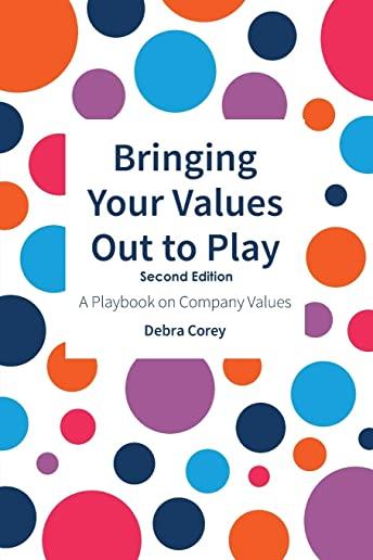 Bringing Your Values Out to Play: Second Edition
