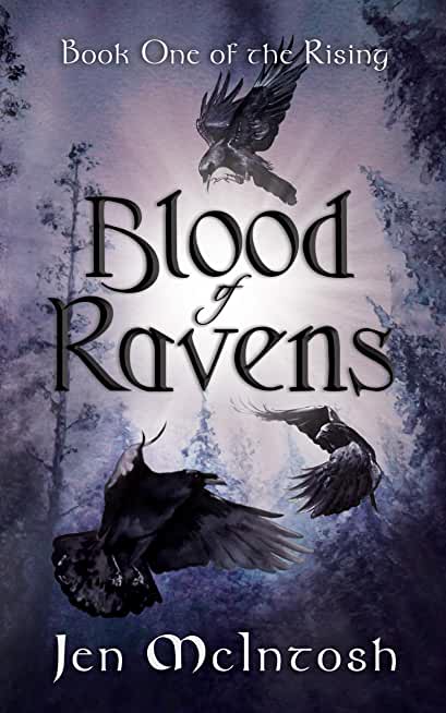 Blood of Ravens: Book One of the Rising
