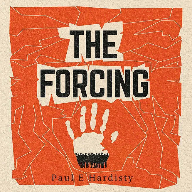 The Forcing: The Must-Read, Clarion-Call Climate-Change Thriller
