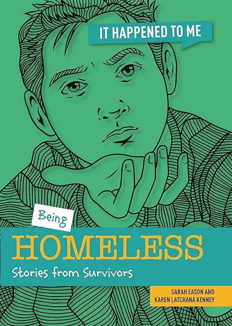 Being Homeless: Stories from Survivors