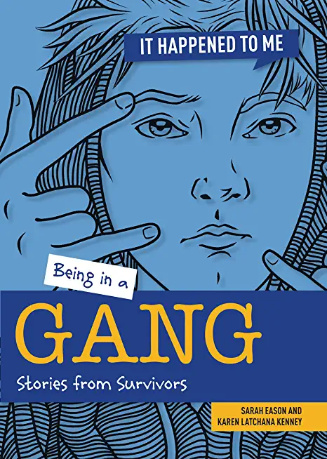 Being in a Gang: Stories from Survivors