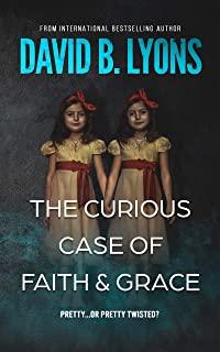 The Curious Case of Faith & Grace