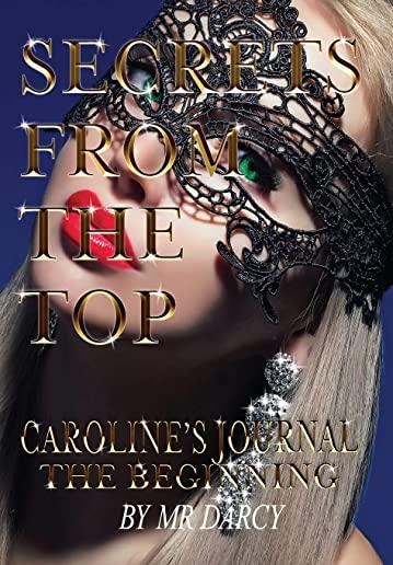 Secrets from the Top Caroline's Journal: The Beginning