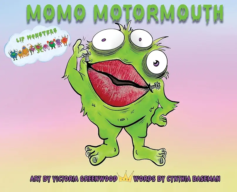 Lip Monsters: Momo Motormouth