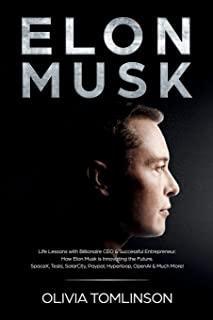 Elon Musk: Life Lessons with Billionaire CEO & Successful Entrepreneur. How Elon Musk is Innovating the Future