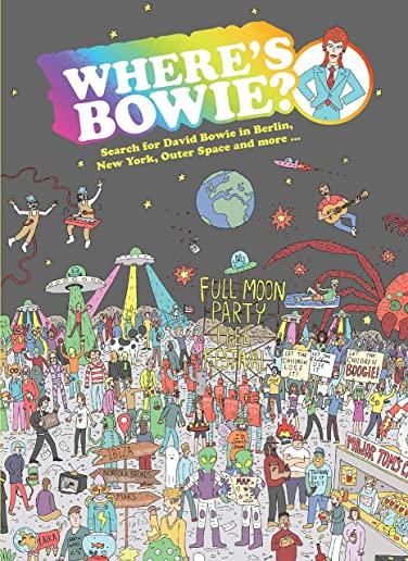 Where's Bowie?: Search for David Bowie in Berlin, New York, Outer Space and More ...
