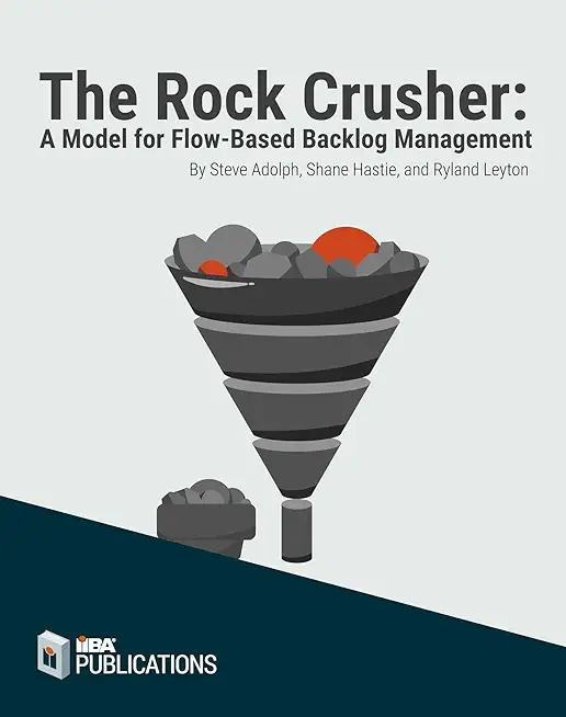 The Rock Crusher: A Model for Flow-Based Backlog Management